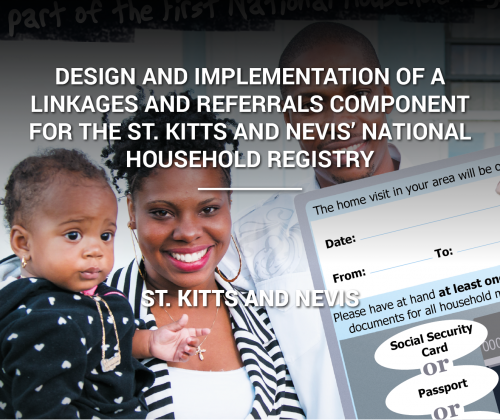 Design and implementation of a Linkages and Referrals Component for the St. Kitts and Nevis’  National Household Registry