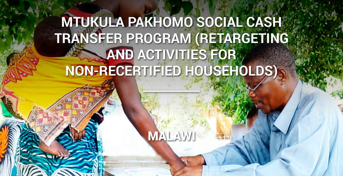 Mtukula Pakhomo Social Cash Transfer Program (Retargeting and Activities for Non-recertified households)