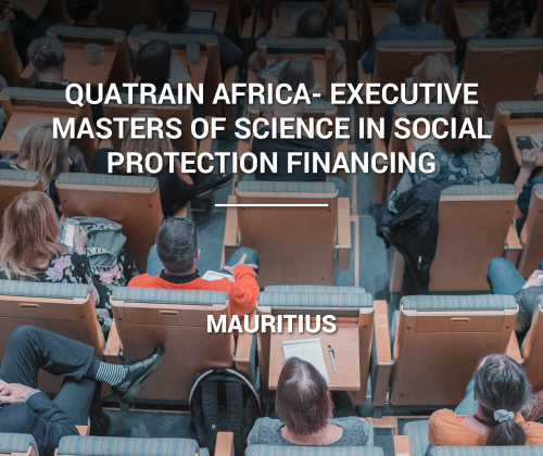QUATRAIN AFRICA Executive Masters of Science in Social Protection Financing