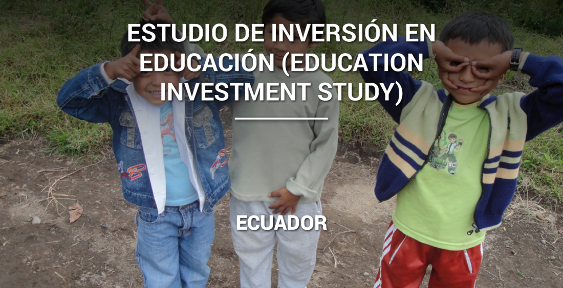 Estudio de Inversion en Educacion (Education Investment Study)