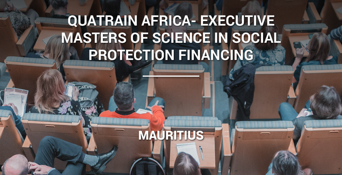 QUATRAIN AFRICA Executive Masters of Science in Social Protection Financing